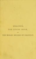 view Evolution, The stone book, and, The mosaic record of creation / by Thomas Cooper.