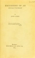 view Excursions of an evolutionist / by John Fiske.