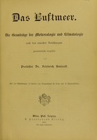 view Das Luftmeer : die Grundzüge der Meteorologie und Klimatologie / nach der neuesten Forschungen gemeinfasslich dargestellt von Friedrich Umlauft.