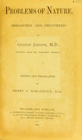 view Problems of nature : researches and discoveries of Gustav Jaeger, selected from his published writings / edited and translated by Henry G. Schlichter.