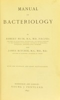 view Manual of bacteriology / by Robert Muir and James Ritchie.