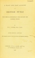 view A plain and easy account of British fungi : with especial reference to the esculent and economic species / by M.C. Cooke.