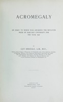 view Acromegaly : an essay to which was awarded the Boylston Prize of Harvard University for the year 1898 / by Guy Hinsdale.