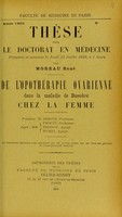 view De l'opothérapie ovarienne dans la maladie de Basedow chez la femme / par Moreau René.