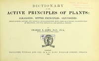 view Dictionary of the active principles of plants: alkaloids : bitter principles; glucosides; their sources, nature, and chemical characteristics / with tabular summary, classification of reactions, and full botanical and general indexes. By Charles E. Sohn.