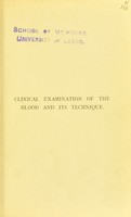 view Clinical examination of the blood and its technique : a manual for students and practitioners / by A. Pappenheim ; translated and adapted from the German by R. Donaldson.