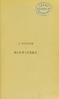 view A system of midwifery : including the diseases of pregnancy and the puerperal state / by William Leishman. Vol.2.