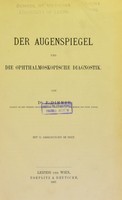 view Der Augenspiegel und die ophthalmoskopische Diagnostik / von F. Dimmer.