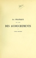 view La pratique de l'art des accouchements / publiée ... sous la direction de Paul Bar, A. Brindeau [et] J. Chambrelent.