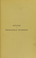 view Outlines of physiological psychology : A text-book of mental science for academies and colleges.