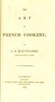 view The art of French cookery / by A.B. Beauvilliers.