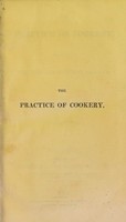 view The practice of cookery : adapted to the business of every day life / by Mrs Dalgairns.