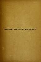 view Cookery for every household / by Florence B. Jack.