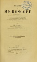 view Traité du microscope : son mode d'emploi; ses applications a l'étude des injections; a l'anatomie humaine et comparée; a la pathologie mèdico-chirugicale; a l'histoire naturelle animale et végétale; et a l'économie agricole / par Ch. Robin.