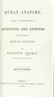 view Human anatomy : forming a complete series of questions and answers, for the use of medical students / by Meredith Redman.