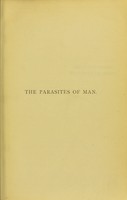 view Parasites of man & the diseases which proceed from them / tr. from the German by W.E. Hoyle.