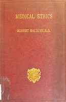 view Medical ethics : a guide to professional conduct / by Robert Saundby.