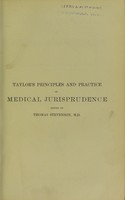 view The principles and practice of medical jurisprudence / by the late Alfred Swaine Taylor.