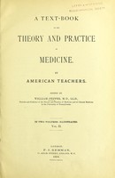 view A Textbook of the theory and practice of medicine ... / edited by William Pepper.