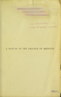 view A manual of the practice of medicine / by Frederick Taylor.