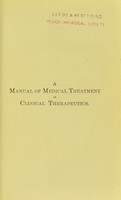 view A manual of medical treatment or clinical therapeutics / by I. Burney Yeo.