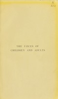 view The faeces of children and adults : their examination and diagnostic significance with indications for treatment / by P.J. Cammidge.