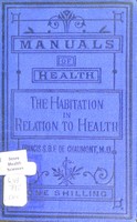 view The habitation in relation to health / by Francis S.B. François de Chaumont.