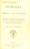 view Surgery : its theory and practice / by William Johnson Walsham.