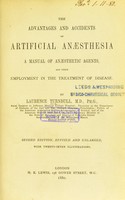 view The advantages and accidents of artificial anaesthesia : a manual of anaesthetic agents, and their employment in the treatment of disease / by Laurence Turnbull.