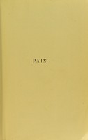 view Pain : its origin, conduction, perception and diagnostic significance / by Richard J. Behan. With one hundred and ninety-one illustrations in the text and many diagnostic charts.