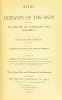 view Atlas of diseases of the skin : including an epitome of pathology and treatment / by Franz Mraček ; authorized translation from the German ; edited by Henry W. Stelwagon.