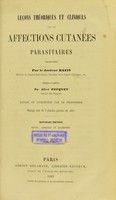 view Leçons théoriques et cliniques sur les affections cutanées parasitaires / par Bazin ; rédigées et publiées par Alfred Pouquet.