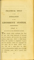 view A practical essay on the diseases of the vessels and glands of the absorbent system : being the substance of observations which obtained the prize for 1812, offered by the Royal College of Surgeons in London: to which are added surgical cases, with practical remarks / by William Goodlad.