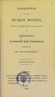 view Engravings of the human bones selected and reduced from the large plates of Cheselden, accompanied with explanations designed for the use of students.