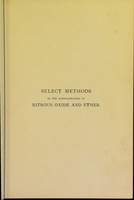 view Select methods in the administration of nitrous oxide and ether / By Frederic Hewitt.