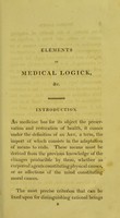 view Elements of medical logick : illustrated by practical proofs and examples ; including a statement of the evidence respecting the contagious nature of the yellow fever / by Sir Gilbert Blane. --.