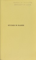 view Studies in rabies : collected writings of Nathaniel Garland Keirle.. / with an introduction by William H. Welch and a biographical sketch by Harry Friedenwald.