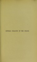 view General paralysis of the insane / by Wm. Julius Mickle.