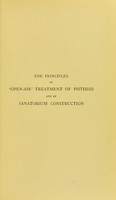 view The principles of open-air treatment of phthisis and of sanatorium construction / by Arthur Ransome.