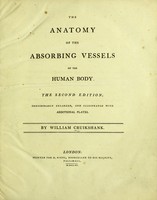 view The anatomy of the absorbing vessels of the human body / by William Cruikshank.