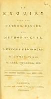 view An enquiry into the nature causes and method of cure of nervous disorders : in a letter to a friend.