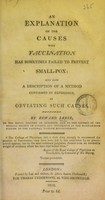 view An explanation of the causes why vaccination has sometimes failed to prevent smallpox : and also a description of a method.