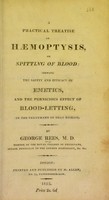 view A practical treatise on haemoptysis or spitting of blood : shewing the safety and efficacy of emetics.