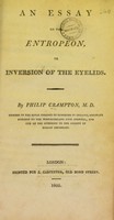 view An essay on the entropeon, or inversion of the eyelids.