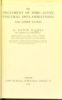 view The treatment of some acute visceral inflammations, and other papers / by David B. Lees.