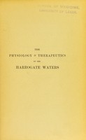 view The physiology and therapeutics of the Harrogate waters, baths, and climate applied to the treatment of chronic disease / by William Bain and Wilfrid Edgecombe.