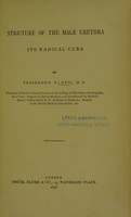 view Stricture of the male urethra : its radical cure / by Fessenden N. Otis.