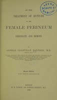 view On the treatment of rupture of the female perineum : immediate and remote / by George Granville Bantock.