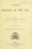 view A manual of diseases of the ear / by George P. Field.