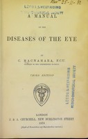 view A manual of the diseases of the eye / by C. MacNamara.